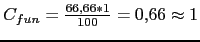 $ C_{fun}=\frac{66,66*1}{100} = 0.66 \approx 1$